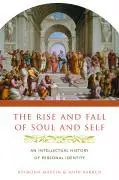 Cover: 9780231137454 | Martin, R: Rise and Fall of Soul and Self - An Intellectual | Martin