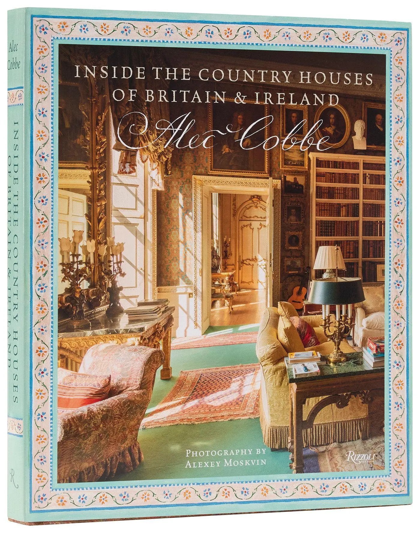 Cover: 9780847877454 | Inside the Country Houses of Britain &amp; Ireland | Alec Cobbe (u. a.)