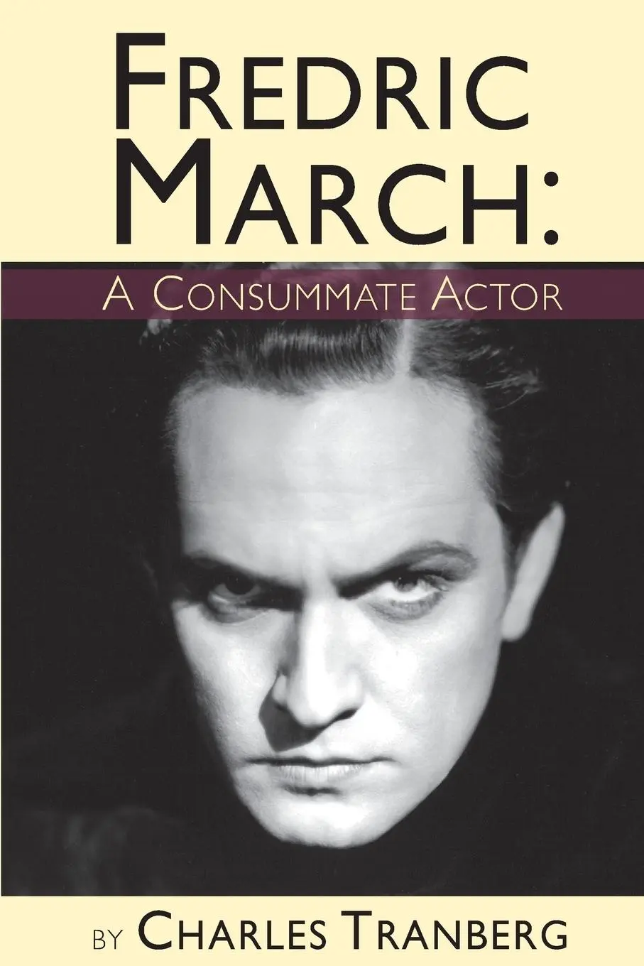 Cover: 9781593937454 | Fredric March - A Consummate Actor | Charles Tranberg | Taschenbuch