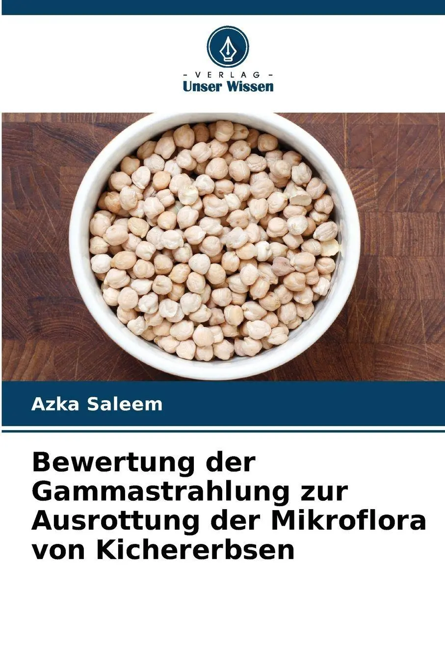 Cover: 9786209547454 | Bewertung der Gammastrahlung zur Ausrottung der Mikroflora von...