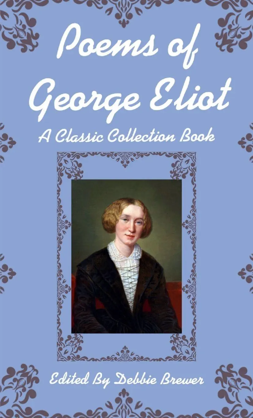 Cover: 9780244547554 | Poems of George Eliot, A Classic Collection Book | Debbie Brewer