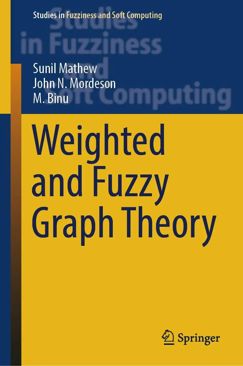 Cover: 9783031397554 | Weighted and Fuzzy Graph Theory | Sunil Mathew (u. a.) | Buch | xvii