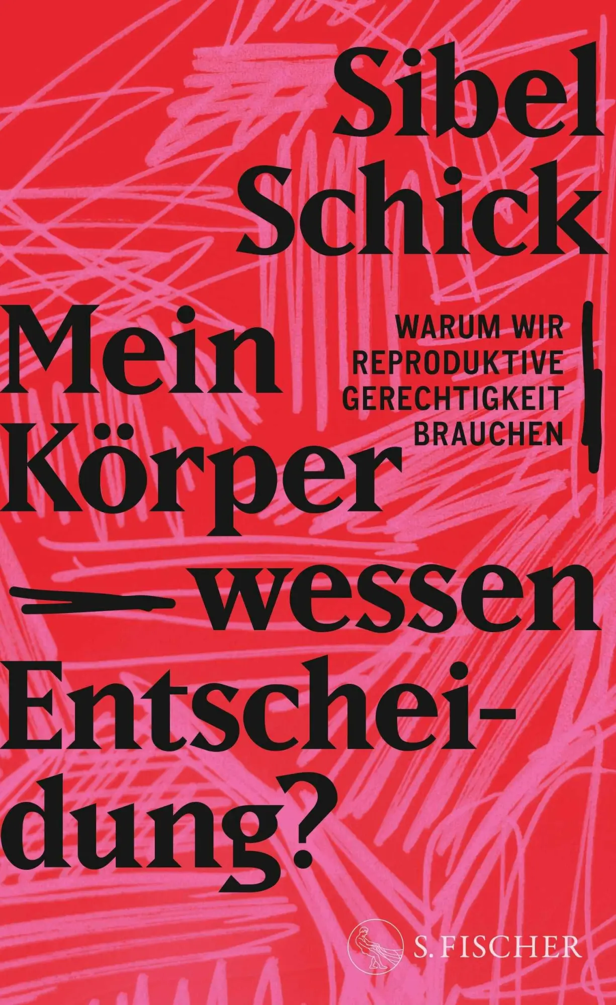 Cover: 9783103977554 | Mein Körper - wessen Entscheidung? | Sibel Schick | Buch | 208 S.