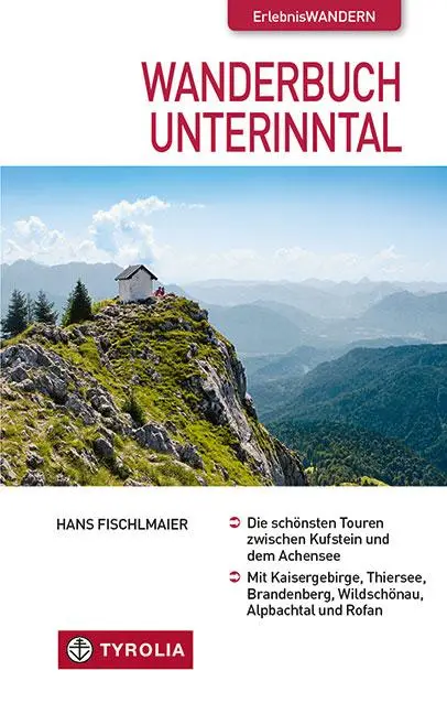 Cover: 9783702237554 | Wanderbuch Unterinntal | Hans Fischlmaier | Buch | 176 S. | Deutsch