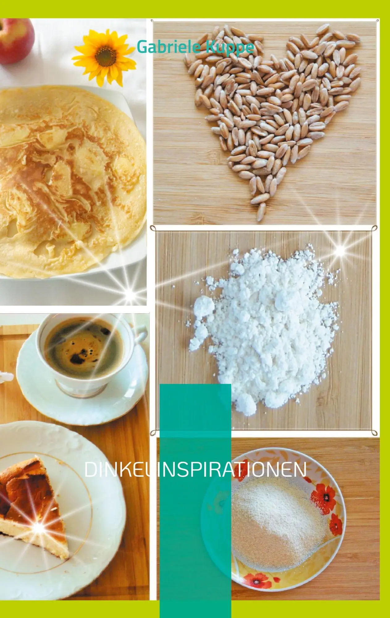Cover: 9783754337554 | Dinkelinspirationen | Gesunde und leckere Rezepte mit Dinkel | Kuppe