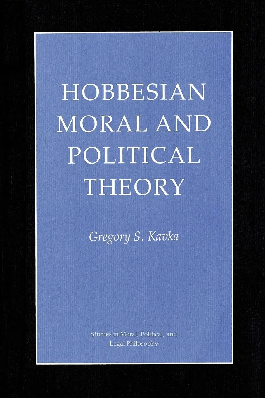 Cover: 9780691027654 | Hobbesian Moral and Political Theory | Gregory S. Kavka | Taschenbuch