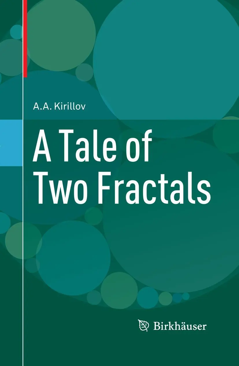 Cover: 9781489997654 | A Tale of Two Fractals | A. A. Kirillov | Taschenbuch | xiii | 2015 Cover: 9781489997654 | A Tale of Two Fractals | A. A. Kirillov | Taschenbuch | xiii | 2015