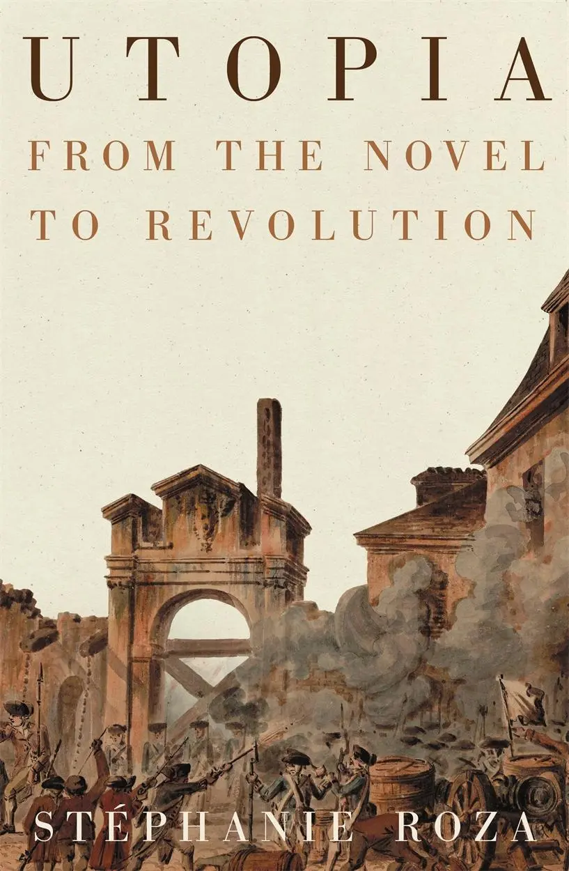 Cover: 9781839767654 | Utopia | From the Novel to Revolution | Stephanie Roza | Taschenbuch
