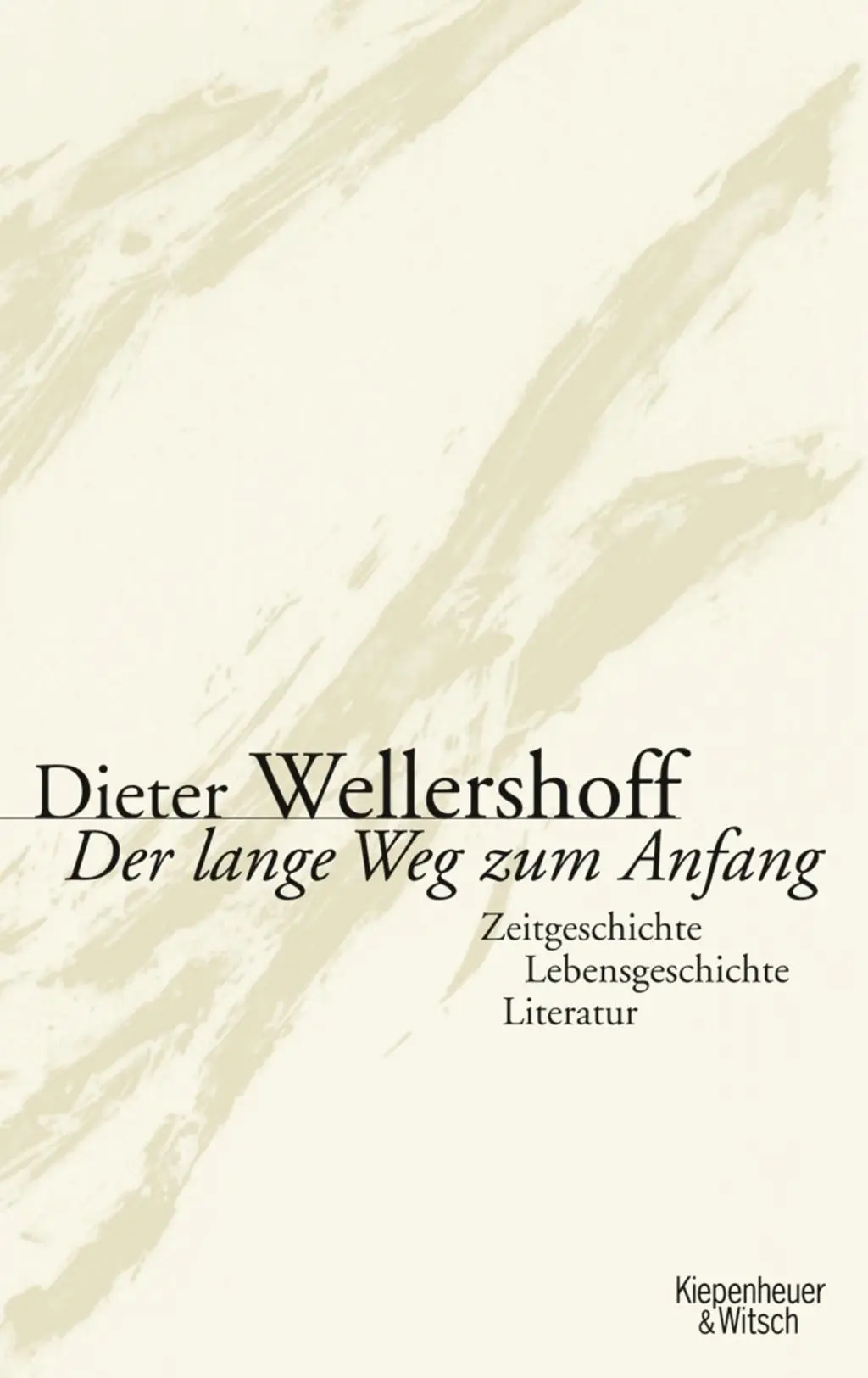 Cover: 9783462037654 | Der lange Weg zum Anfang | Zeitgeschichte, Lebensgeschichte, Literatur