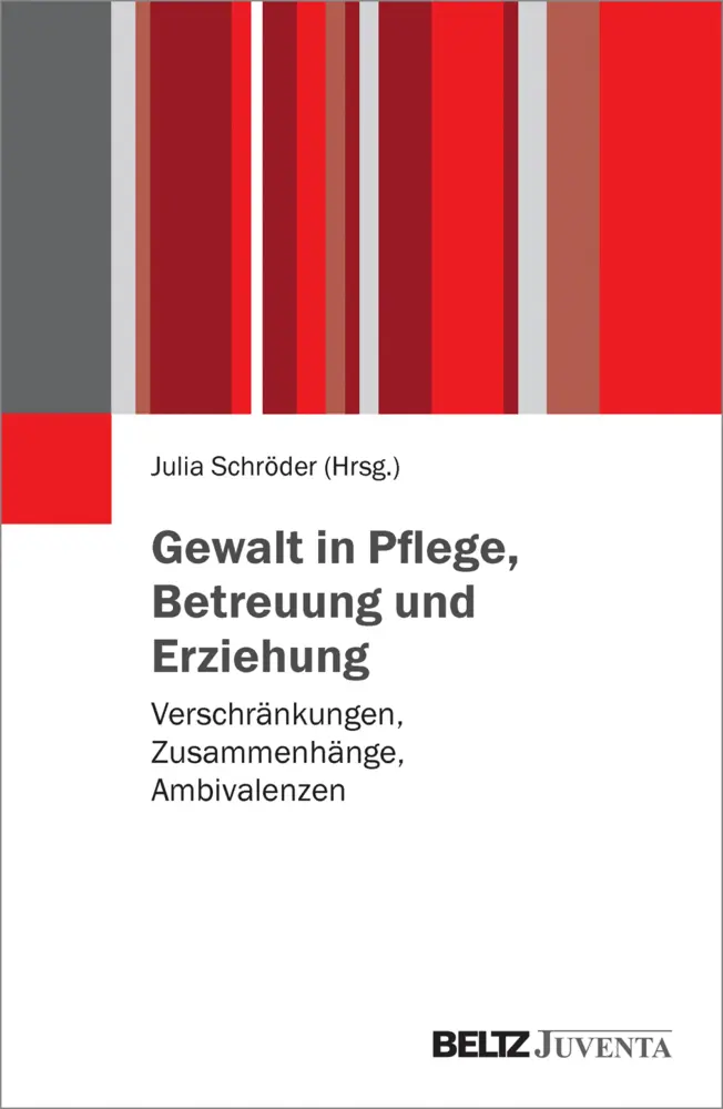 Cover: 9783779937654 | Gewalt in Pflege, Betreuung und Erziehung | Julia Schröder | Buch