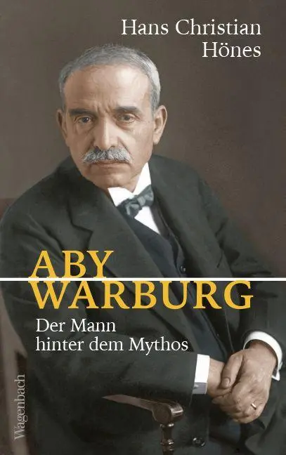 Cover: 9783803137654 | Aby Warburg | Der Mann hinter dem Mythos | Hans Christian Hönes | Buch