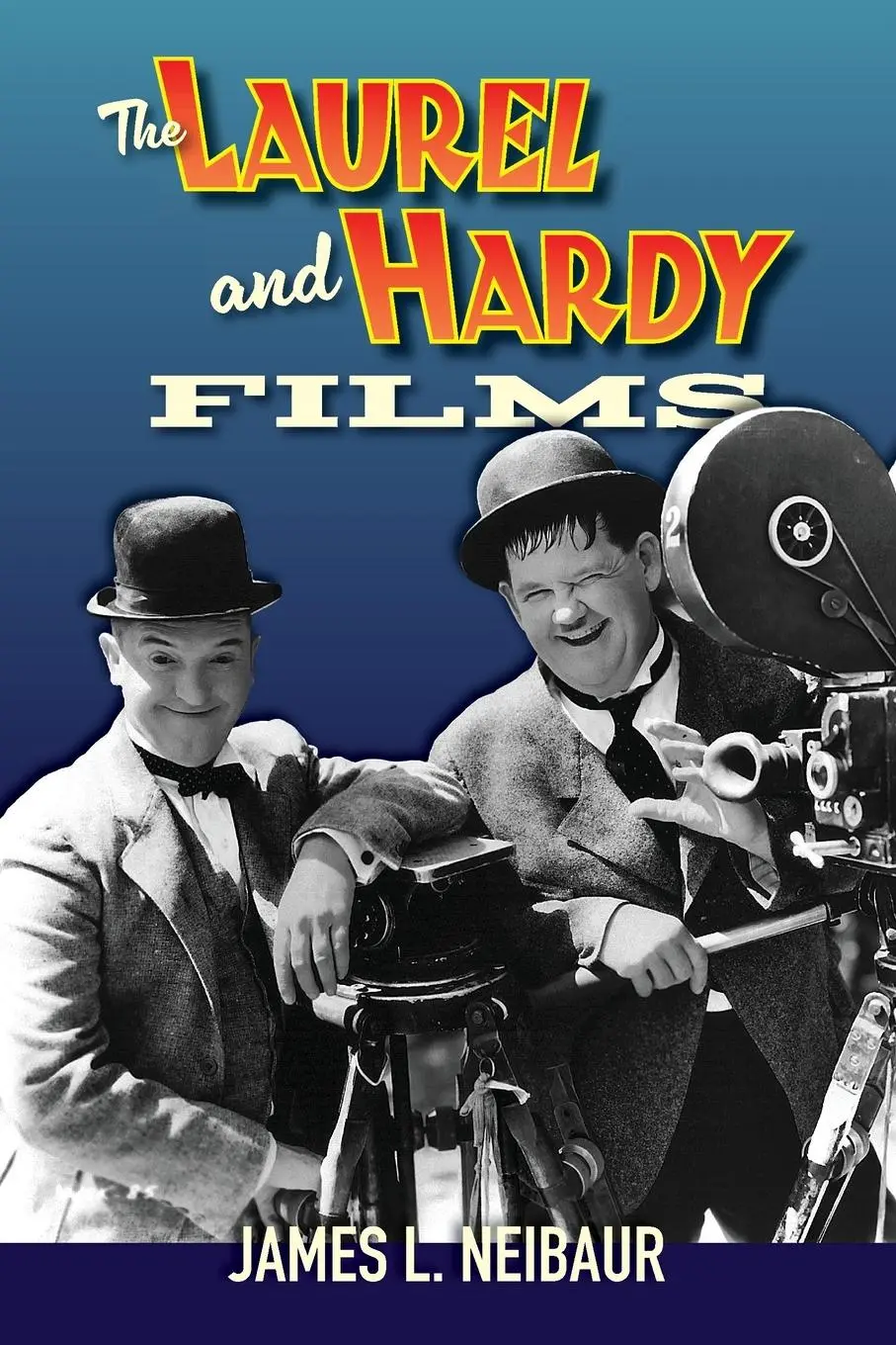 Cover: 9798887717654 | The Laurel and Hardy Films | James L. Neibaur | Taschenbuch | Englisch
