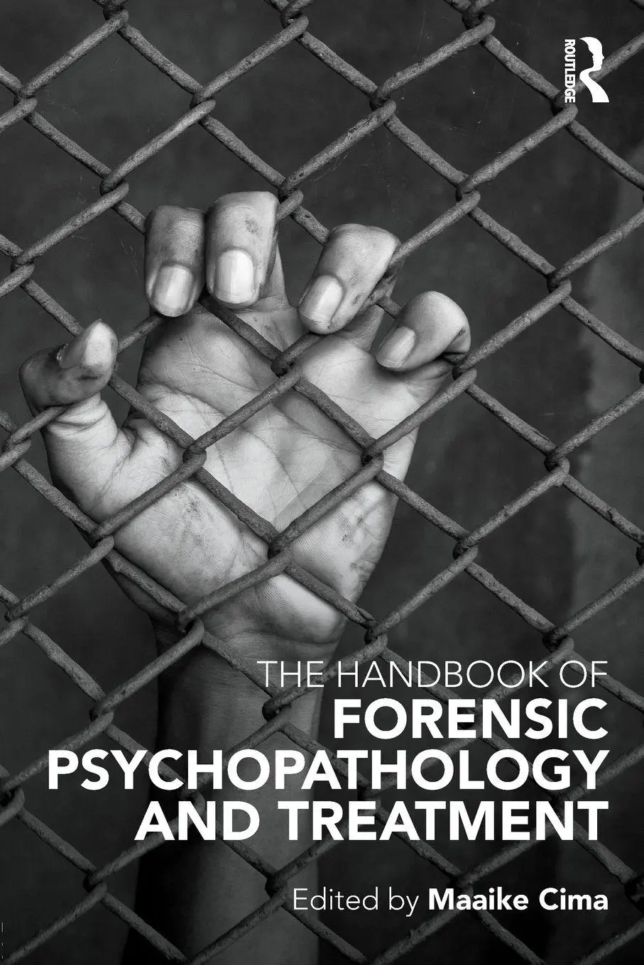 Cover: 9780415657754 | The Handbook of Forensic Psychopathology and Treatment | Maaike Cima