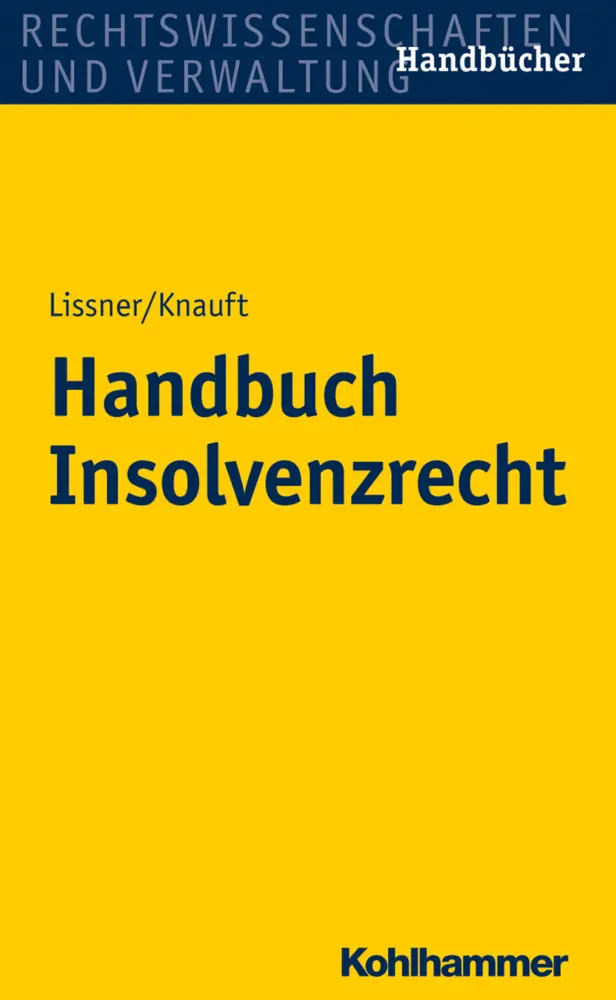 Cover: 9783170287754 | Handbuch Insolvenzrecht | Stefan Lissner (u. a.) | Buch | XXXVI | 2016