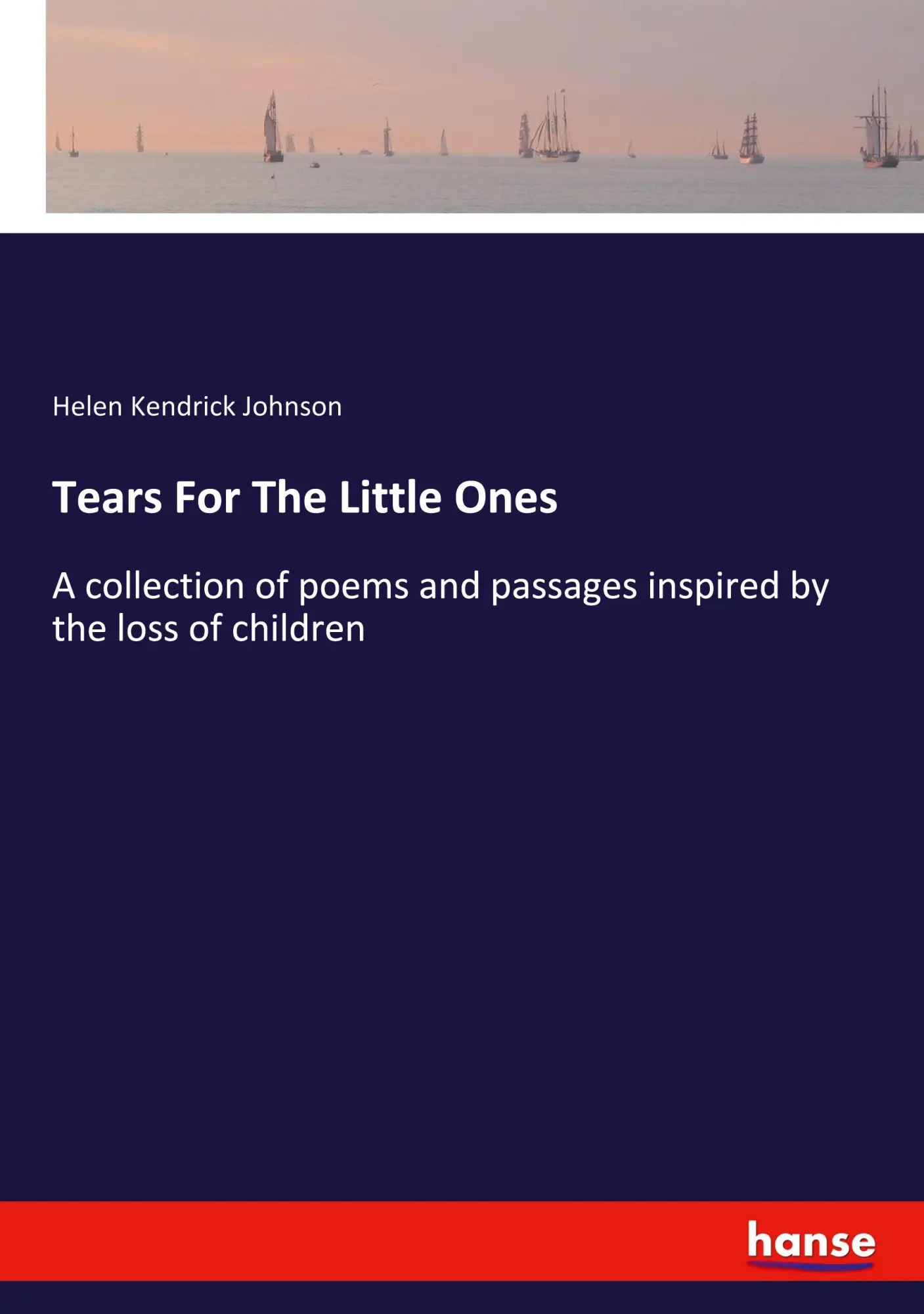Cover: 9783348107754 | Tears For The Little Ones | Helen Kendrick Johnson | Taschenbuch