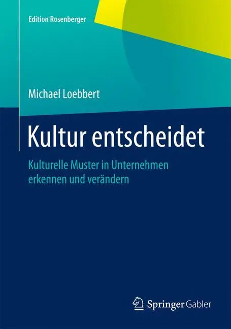 Cover: 9783658077754 | Kultur entscheidet | Michael Loebbert | Buch | Edition Rosenberger