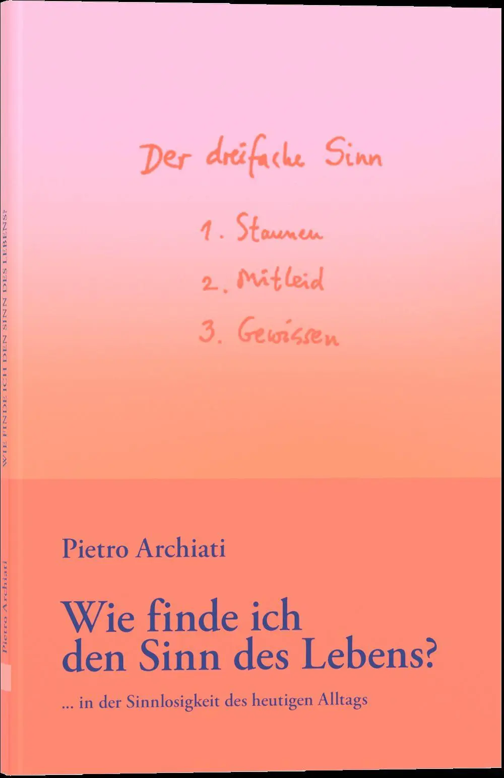 Cover: 9783867727754 | Wie finde ich den Sinn des Lebens? | Pietro Archiati | Taschenbuch