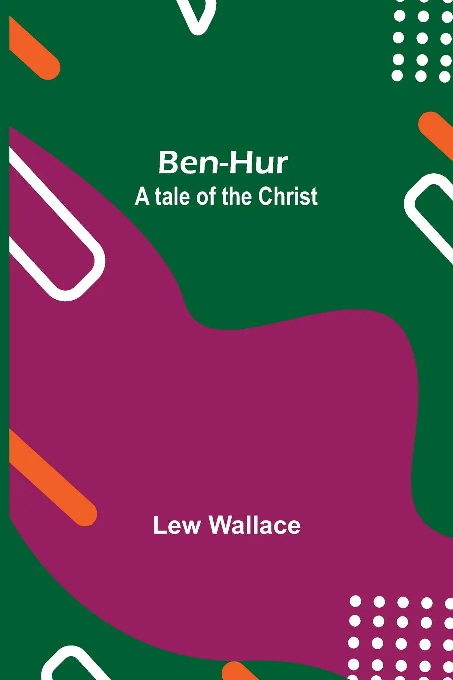 Cover: 9789354757754 | Ben-Hur | A Tale Of The Christ | Lew Wallace | Taschenbuch | Englisch