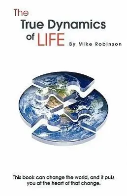 Cover: 9780954447854 | The True Dynamics of Life | Mike Robinson | Taschenbuch | Englisch