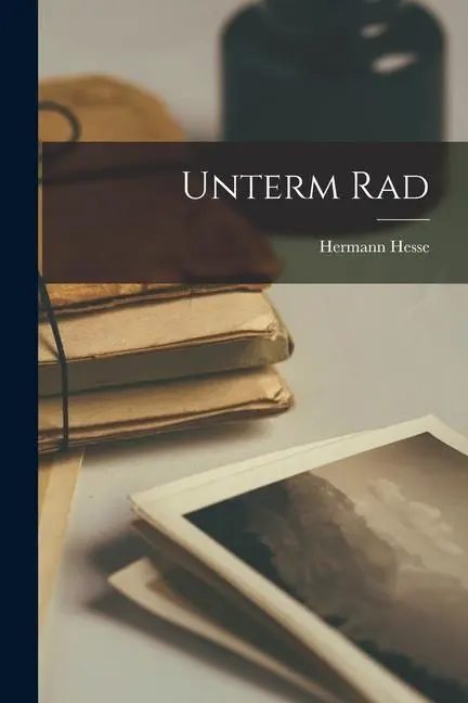 Cover: 9781016647854 | Unterm Rad | Hermann Hesse | Taschenbuch | Kartoniert / Broschiert