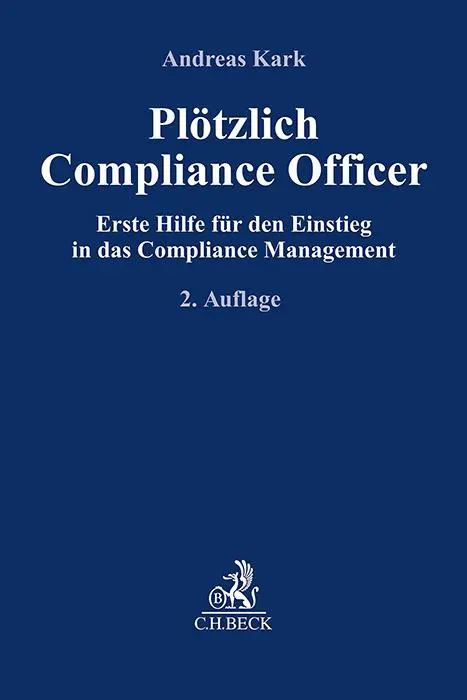 Cover: 9783406817854 | Plötzlich Compliance Officer | Andreas Kark | Taschenbuch | XXVIII