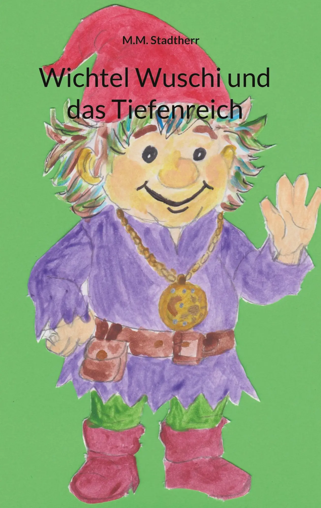 Cover: 9783819297854 | Wichtel Wuschi und das Tiefenreich | M. M. Stadtherr | Taschenbuch