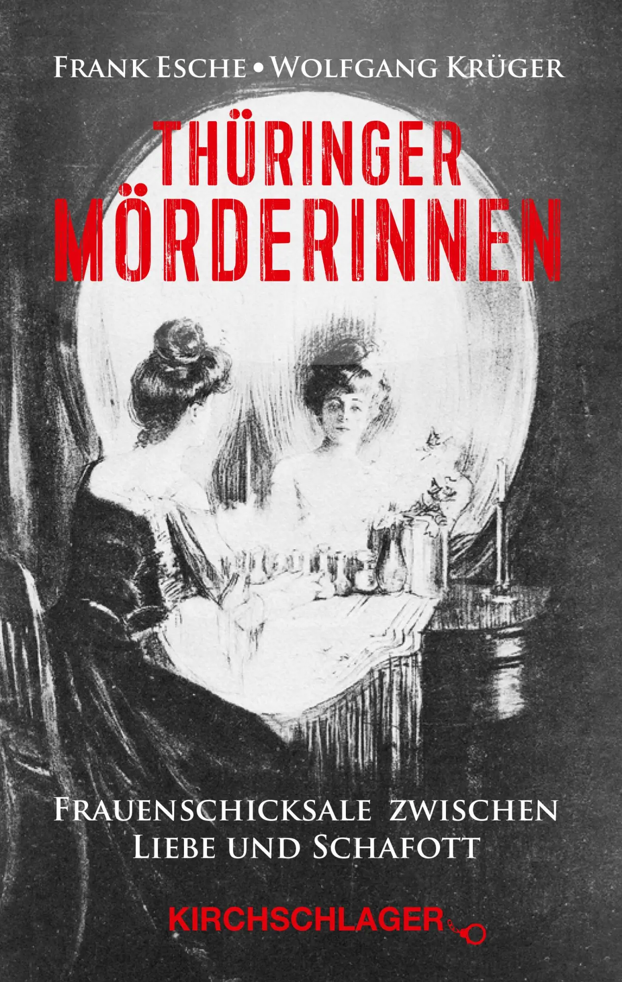 Cover: 9783934277854 | Thüringer Mörderinnen | Frauenschicksale zwischen Liebe und Schafott