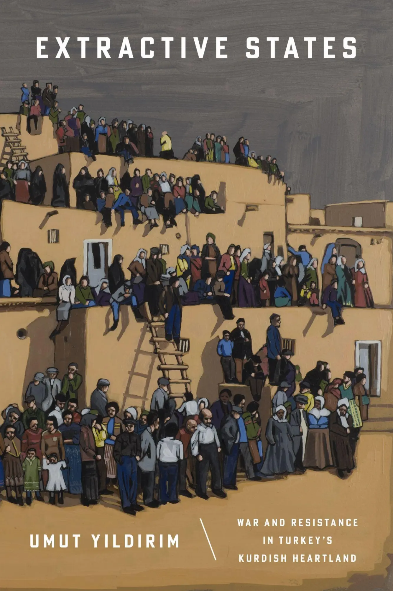 Cover: 9781503647954 | Extractive States | War and Resistance in Turkey's Kurdish Heartland