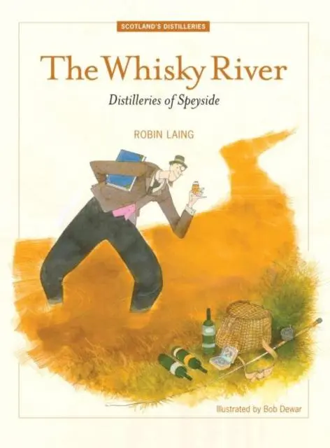 Cover: 9781906817954 | The Whisky River | Distilleries of Speyside | Robin Laing | Buch