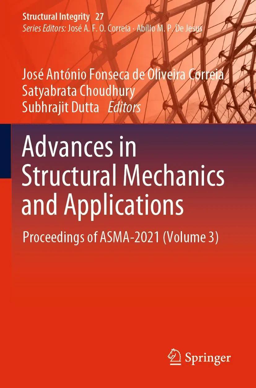 Advances in Structural Mechanics and Applications: Proceedings of ASMA-2021 (Volume 3) (Structural Integrity, 27, Band 3)