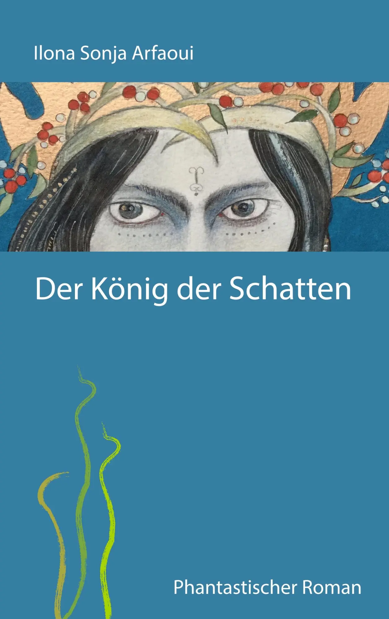 Cover: 9783749408054 | Der König der Schatten | Ilona Sonja Arfaoui | Taschenbuch | 516 S.