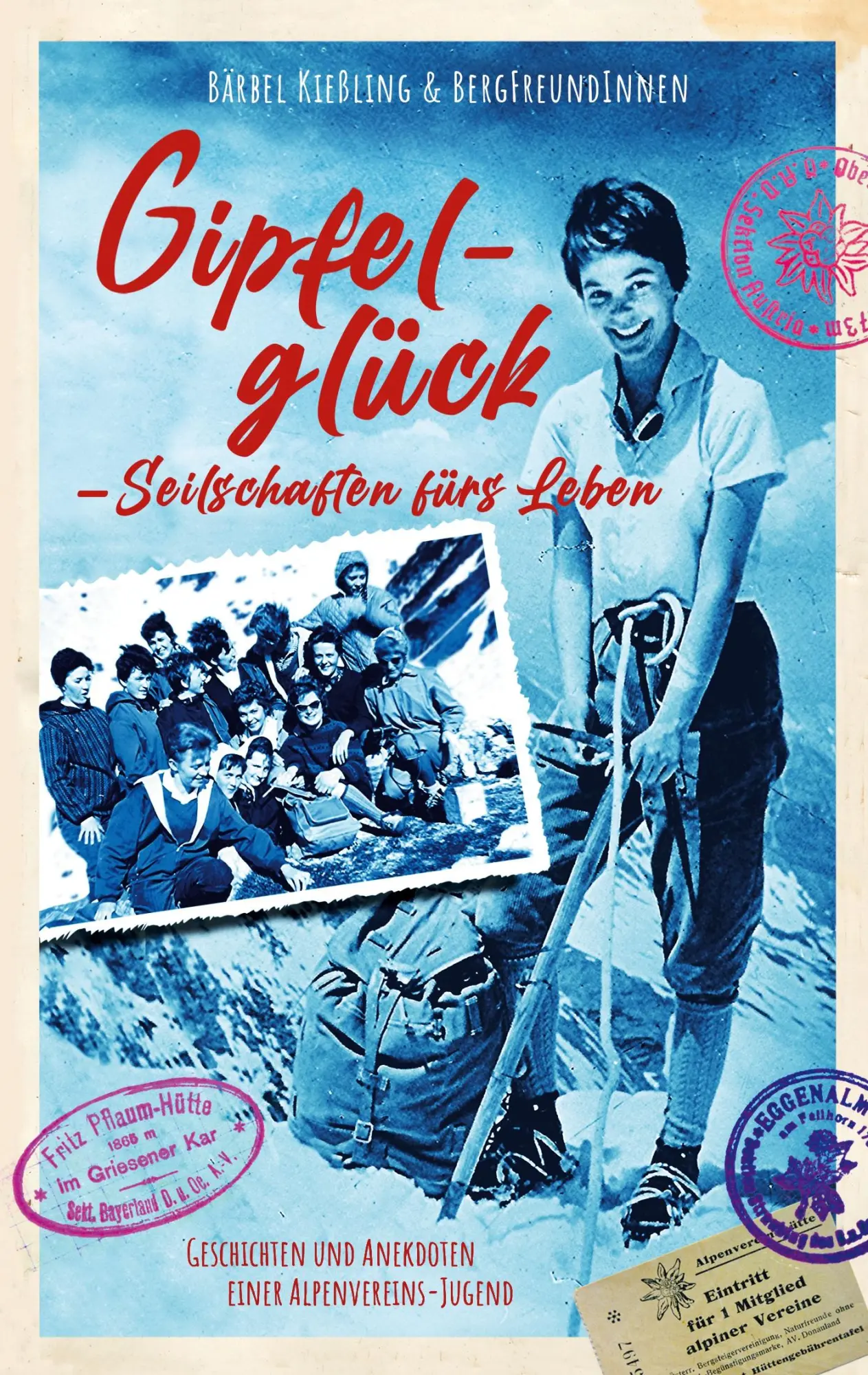 Cover: 9783759788054 | Gipfelglück, Seilschaften für's Leben | Bärbel Kießling | Taschenbuch
