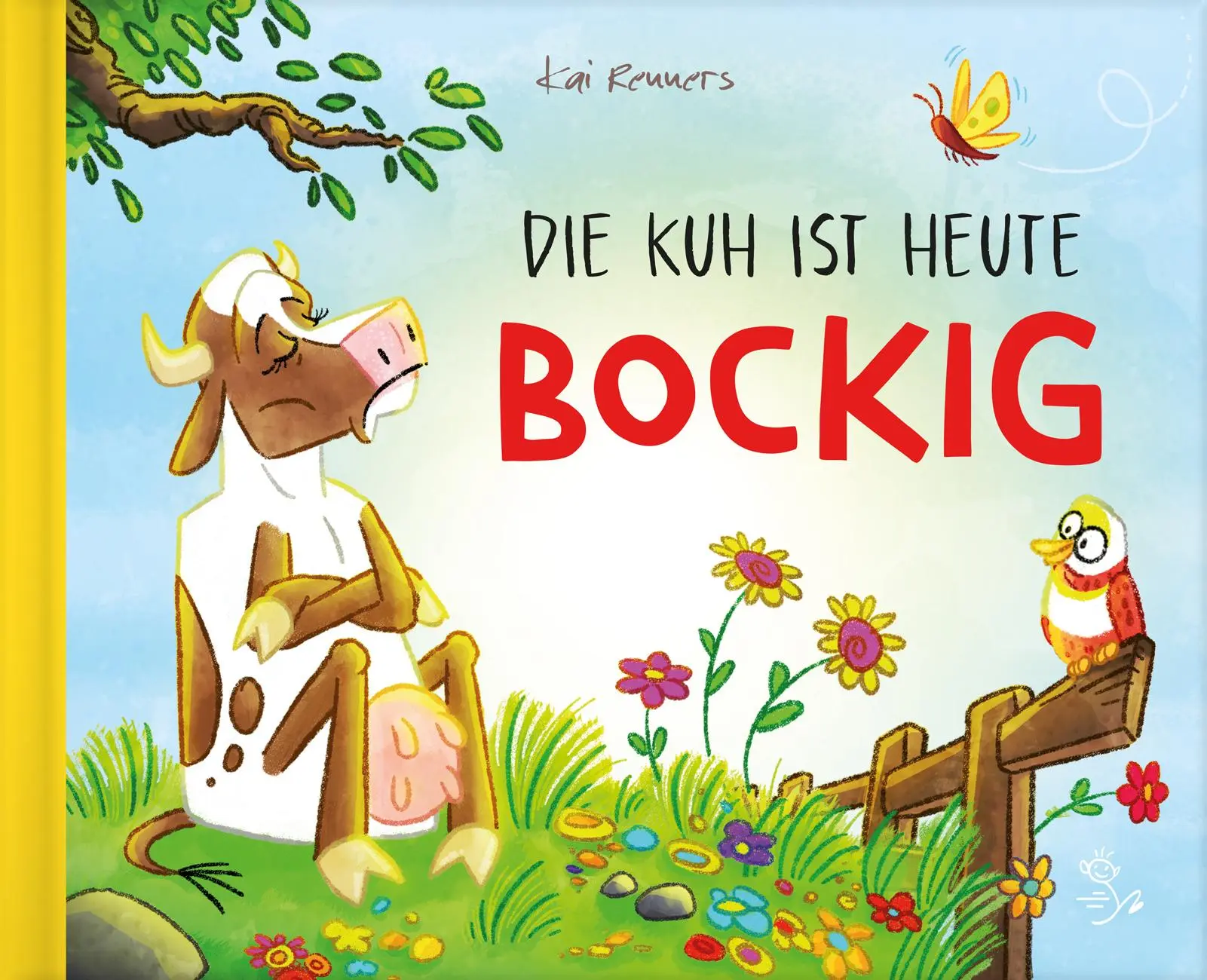 Cover: 9783945288054 | Die Kuh ist heute bockig | Kai Renners | Buch | 24 S. | Deutsch | 2019