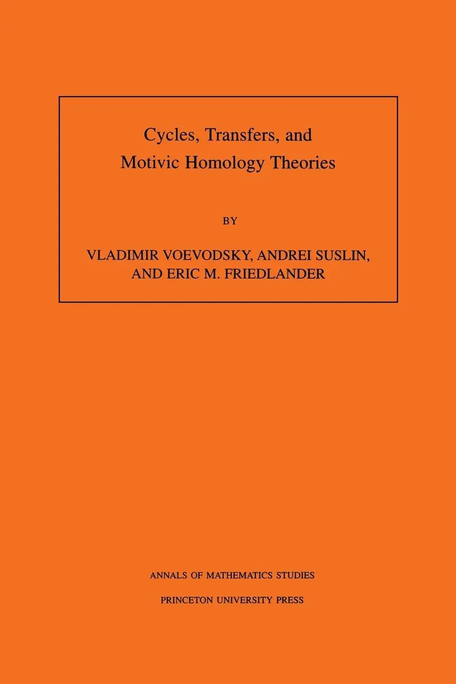 Cover: 9780691048154 | Cycles, Transfers, and Motivic Homology Theories | Voevodsky (u. a.)