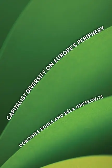Cover: 9780801478154 | CAPITALIST DIVERSITY ON EUROPE | Dorothee Bohle (u. a.) | Taschenbuch