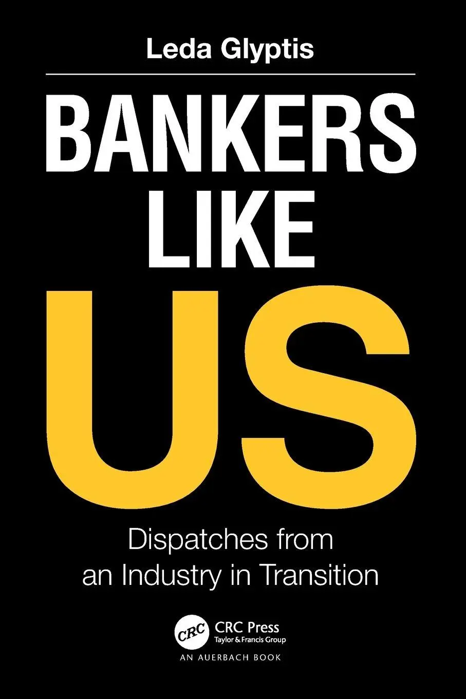 Cover: 9781032428154 | Bankers Like Us | Dispatches from an Industry in Transition | Glyptis