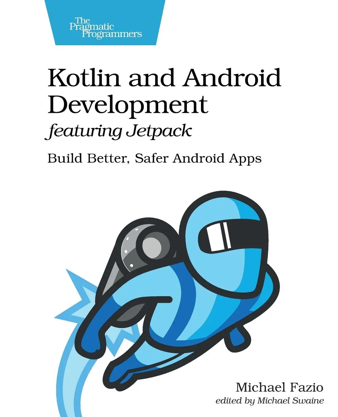 Cover: 9781680508154 | Kotlin and Android Develoment featuring Jetpack | Michael Fazio | Buch