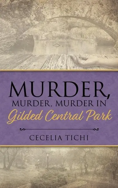 Cover: 9781685248154 | Murder, Murder, Murder in Gilded Central Park | Cecelia Tichi | Buch