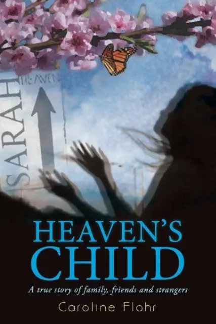Cover: 9781940598154 | Heaven's Child | A True Story of Family, Friends, and Strangers | Buch
