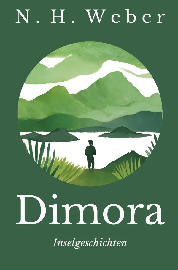 Cover: 9783819098154 | Dimora. Inselgeschichten. | DE | N. H. Weber | Taschenbuch | 84 S.