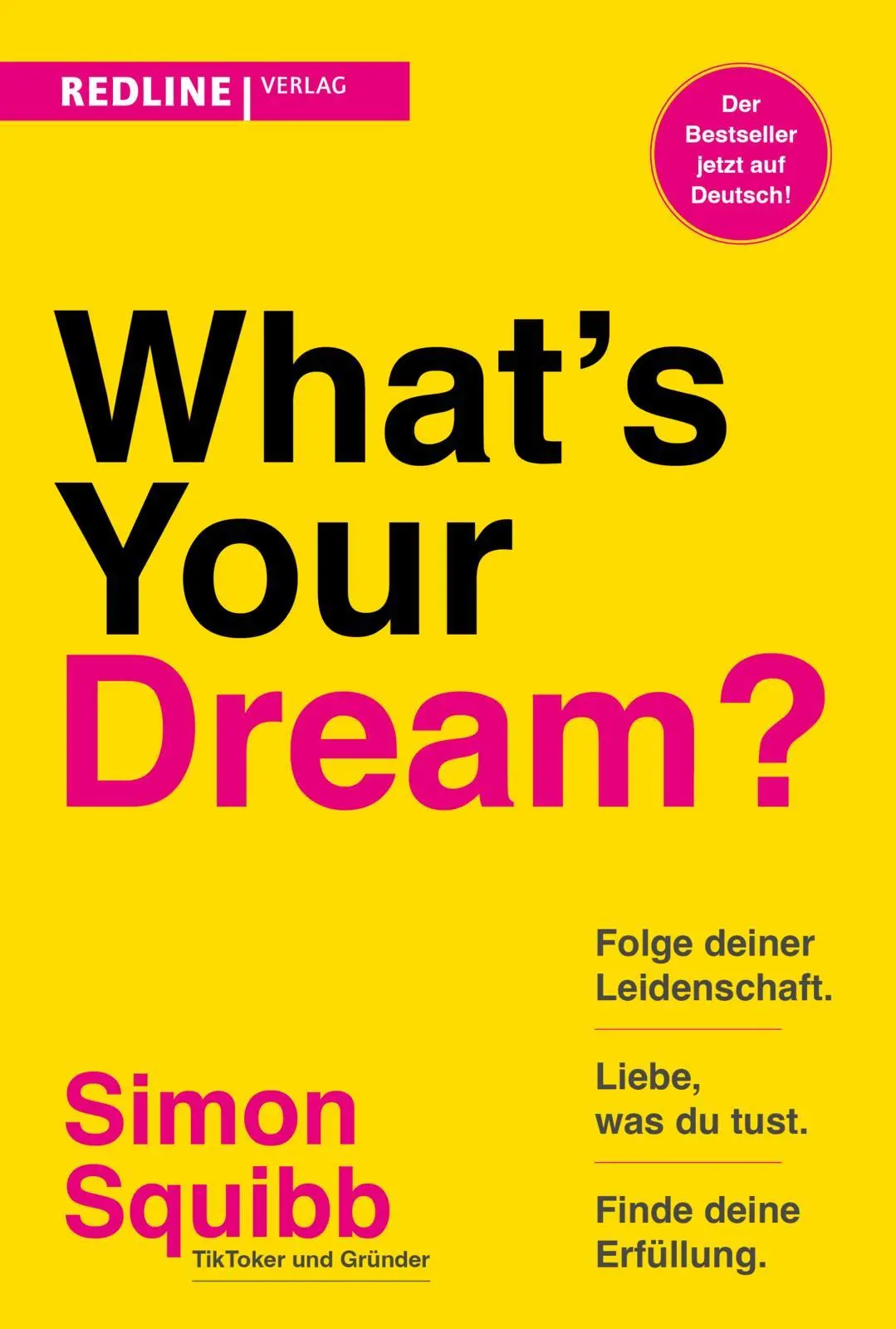 Cover: 9783868818154 | What's Your Dream? | Simon Squibb | Taschenbuch | 304 S. | Deutsch Cover: 9783868818154 | What's Your Dream? | Simon Squibb | Taschenbuch | 304 S. | Deutsch