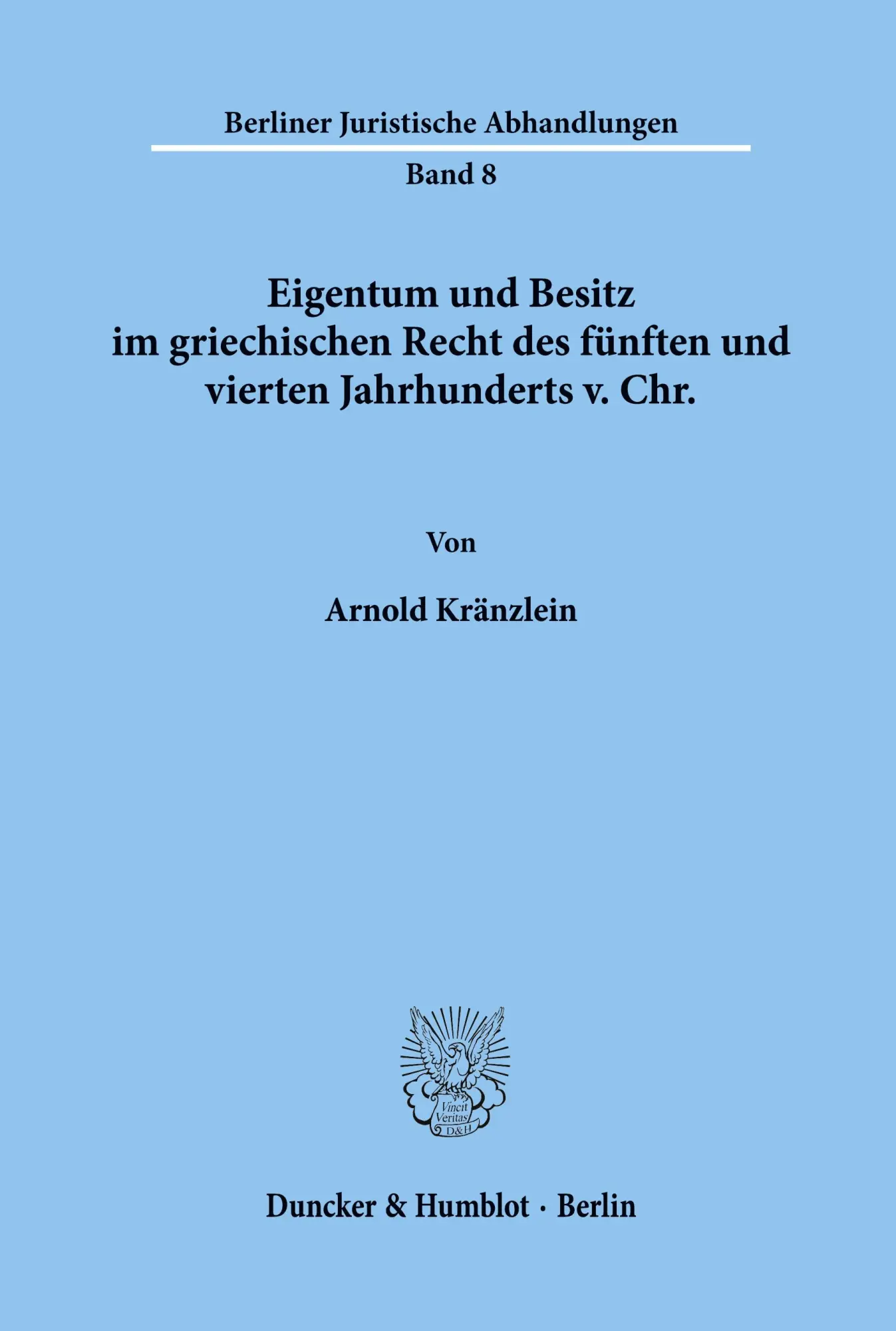Cover: 9783428008254 | Eigentum und Besitz im griechischen Recht des fünften und vierten...