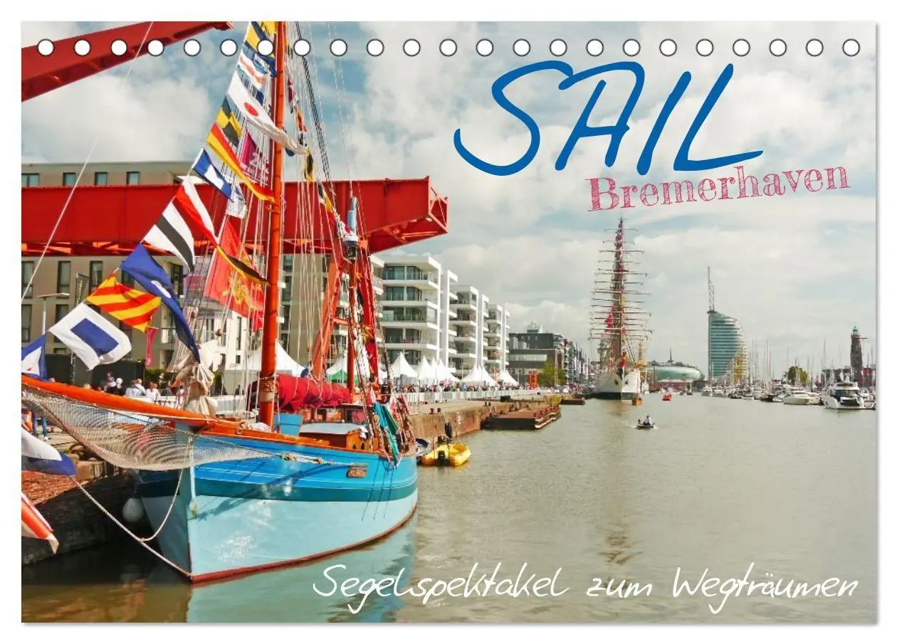 Cover: 9783516668254 | SAIL Bremerhaven. Segelspektakel zum Wegträumen (Tischkalender 2026...