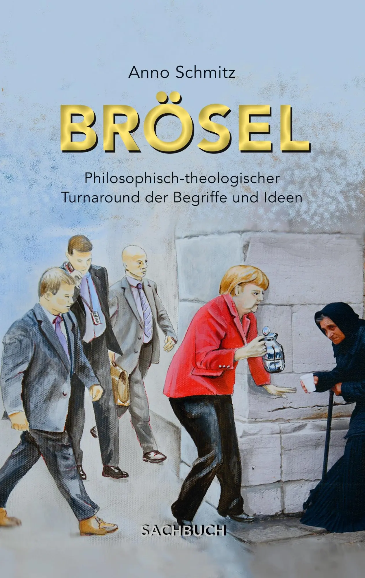 Cover: 9783753418254 | Brösel | Philosophisch-theologischer Turnaround der Begriffe und Ideen