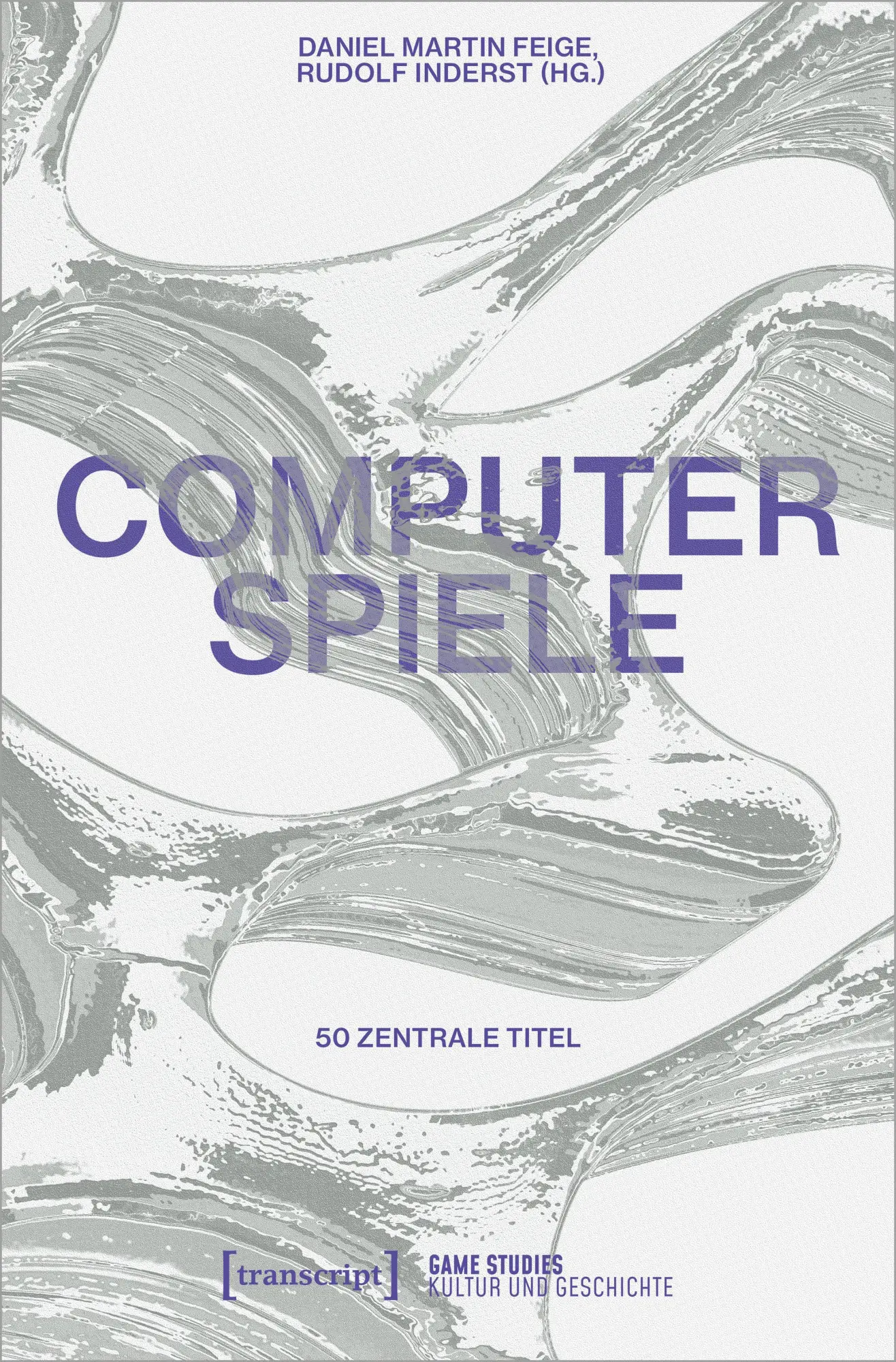 Cover: 9783837668254 | Computerspiele | 50 zentrale Titel | Daniel Martin Feige (u. a.)