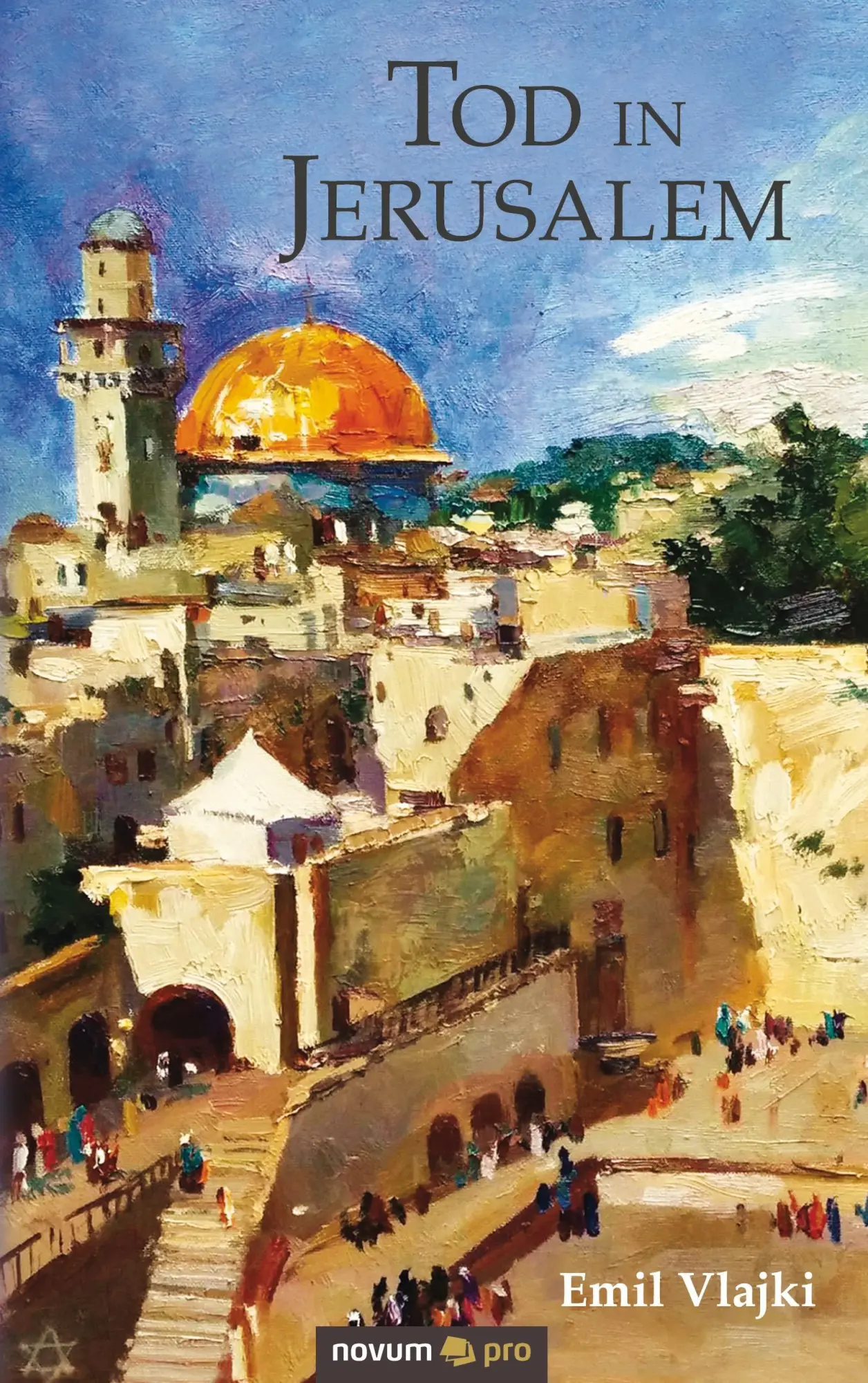 Cover: 9783990648254 | Tod in Jerusalem | Emil Vlajki | Taschenbuch | 248 S. | Deutsch | 2021