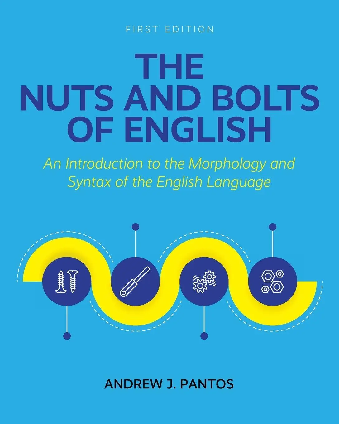 Cover: 9798823368254 | The Nuts and Bolts of English | Andrew J Pantos | Taschenbuch | 2025