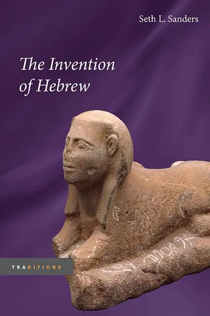 Cover: 9780252078354 | The Invention of Hebrew | Seth L. Sanders | Taschenbuch | Englisch