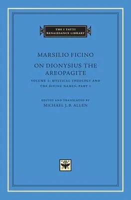 Cover: 9780674058354 | On Dionysius the Areopagite | Marsilio Ficino | Buch | Englisch | 2015