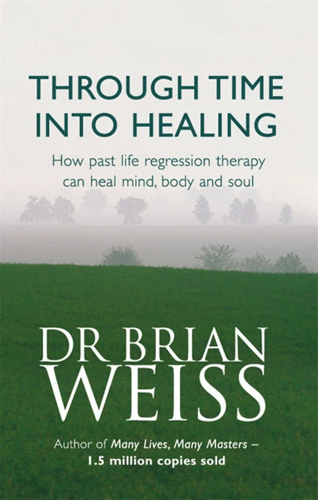 Cover: 9780749918354 | Through Time Into Healing | Brian Weiss | Taschenbuch | Englisch